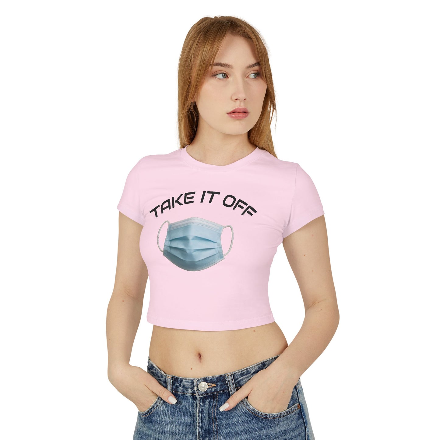 TAKE IT OFF - 100% Cotton