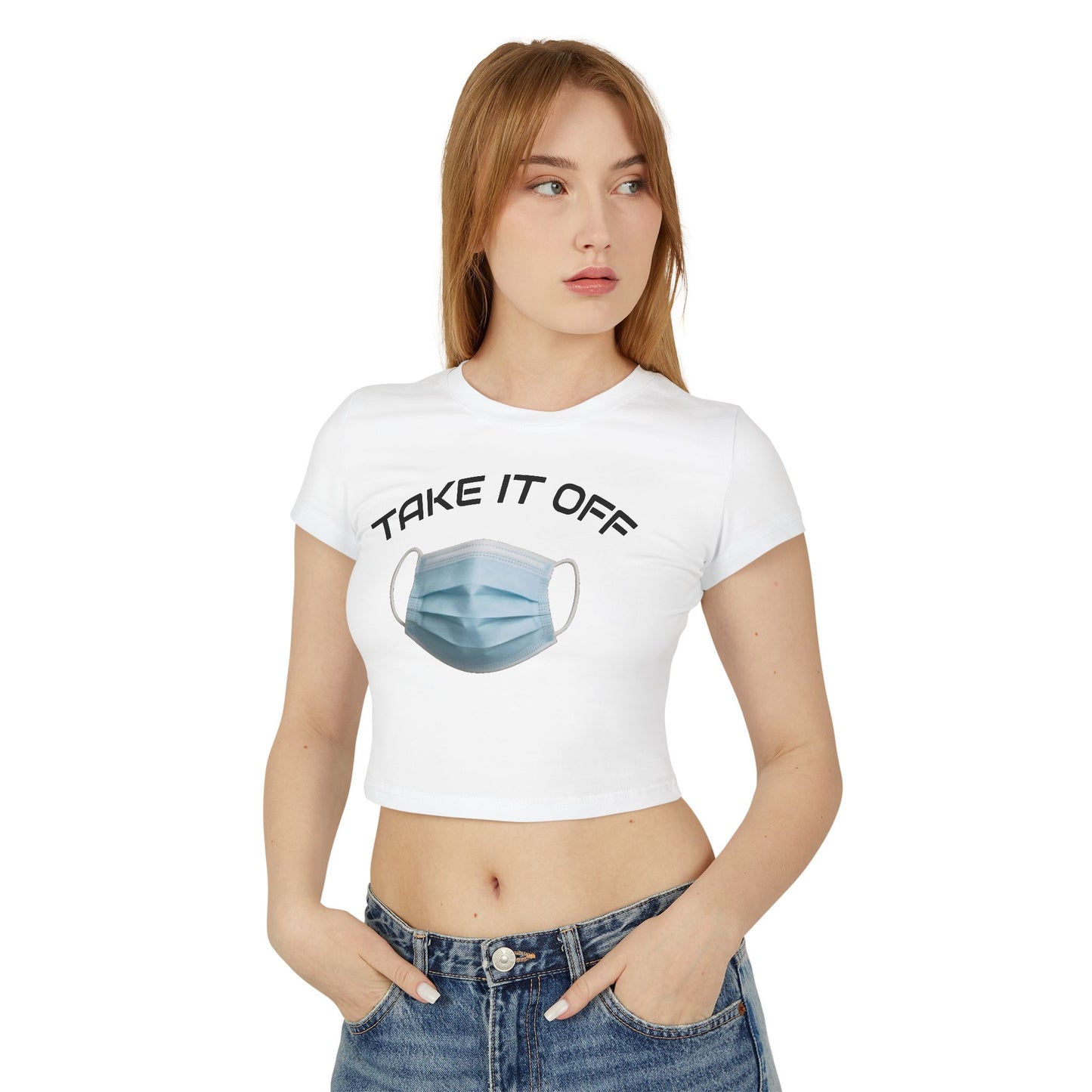 TAKE IT OFF - 100% Cotton