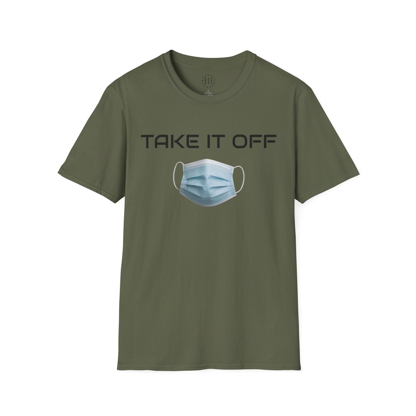 TAKE IT OFF - Unisex - 100% Cotton - Unisex