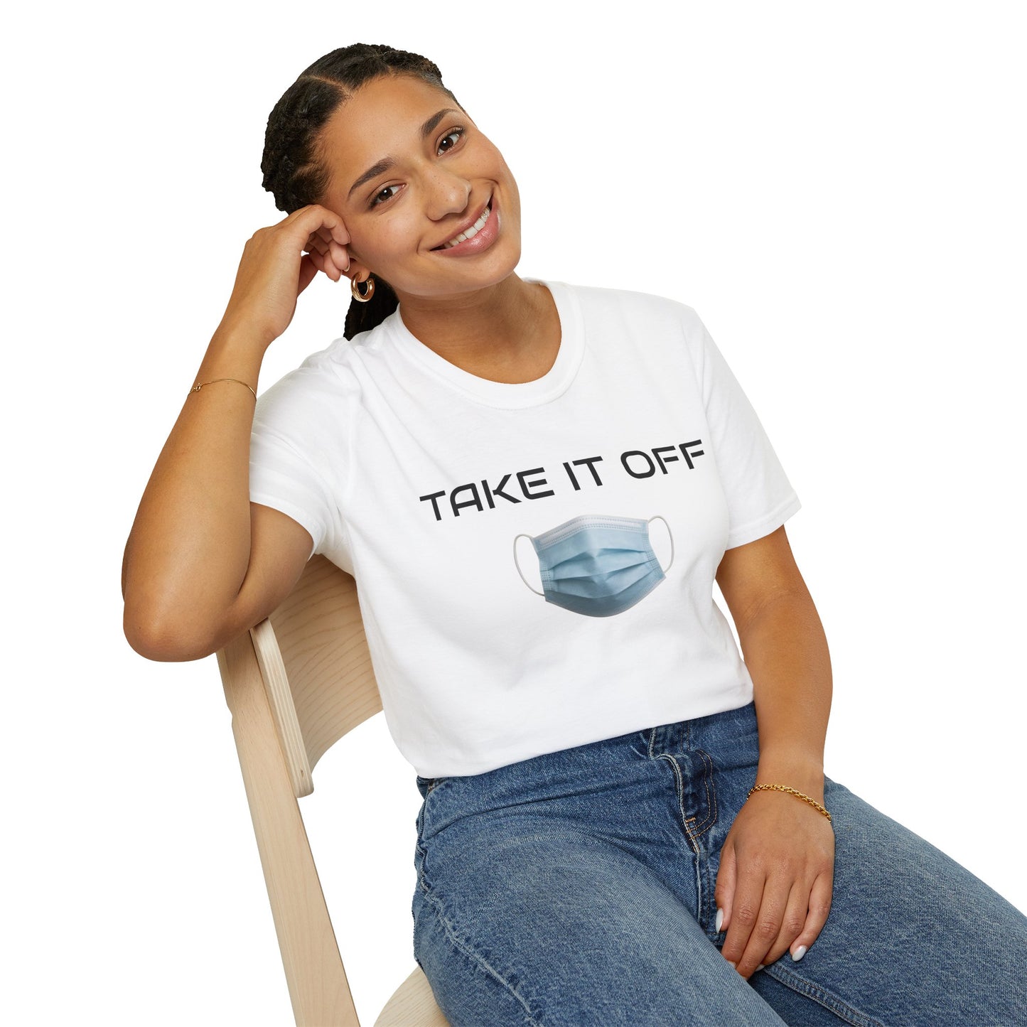TAKE IT OFF - Unisex - 100% Cotton - Unisex