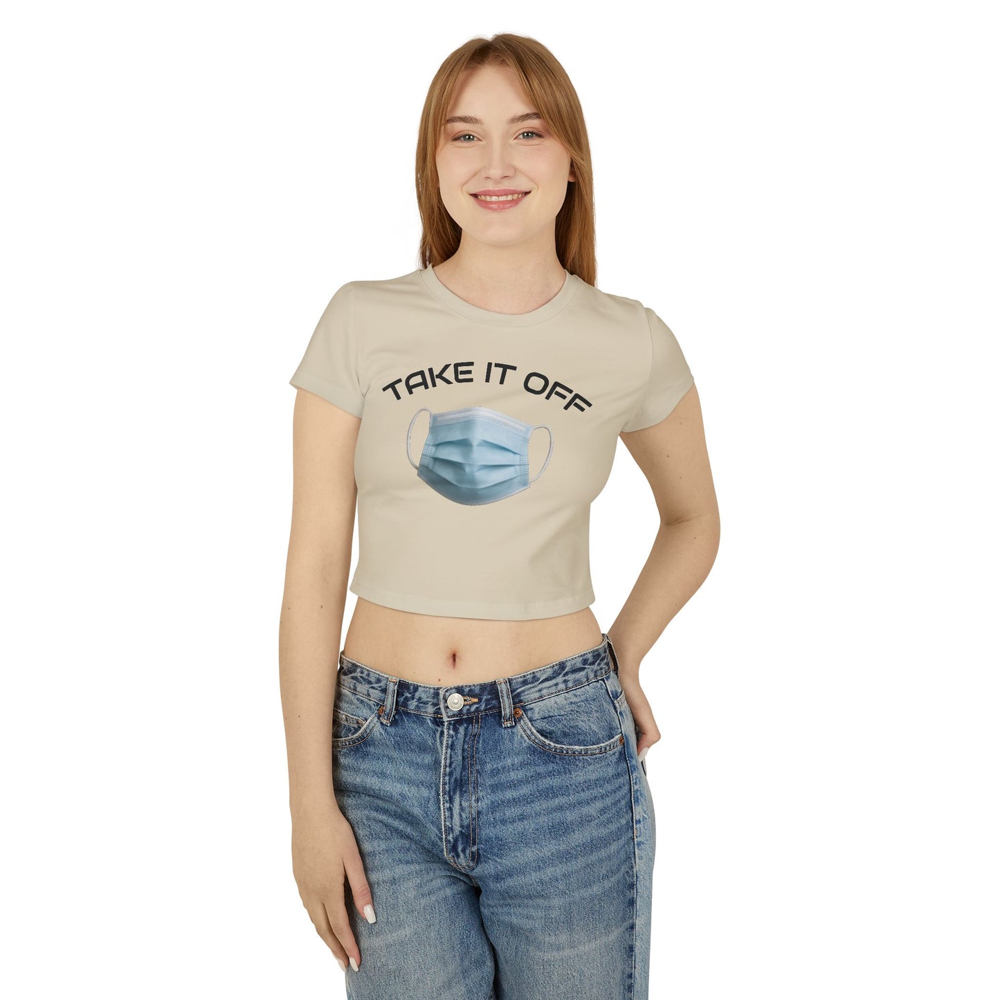 TAKE IT OFF - 100% Cotton