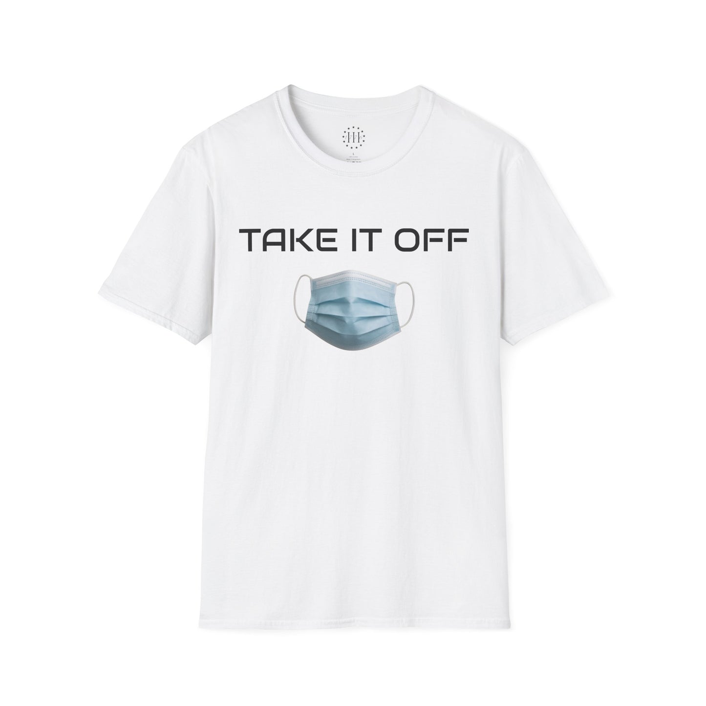 TAKE IT OFF - Unisex - 100% Cotton - Unisex