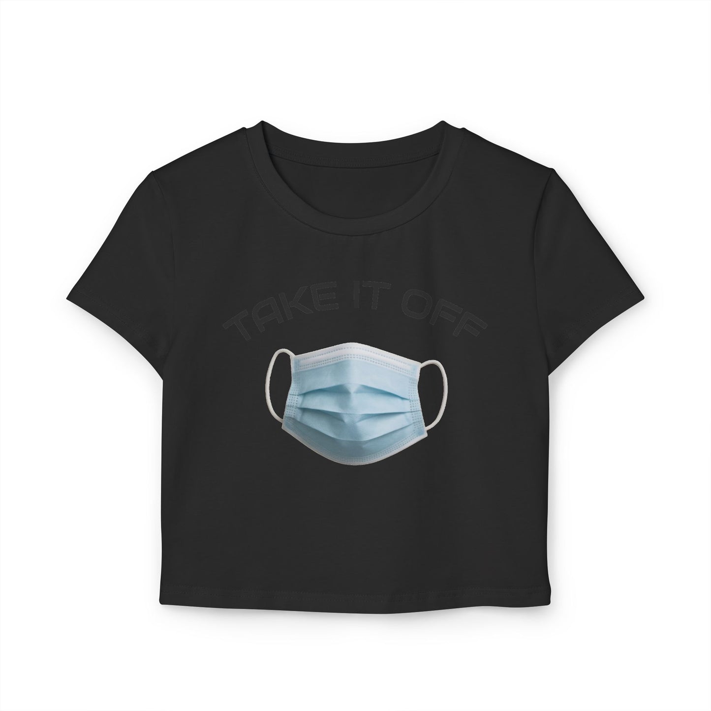 TAKE IT OFF - 100% Cotton