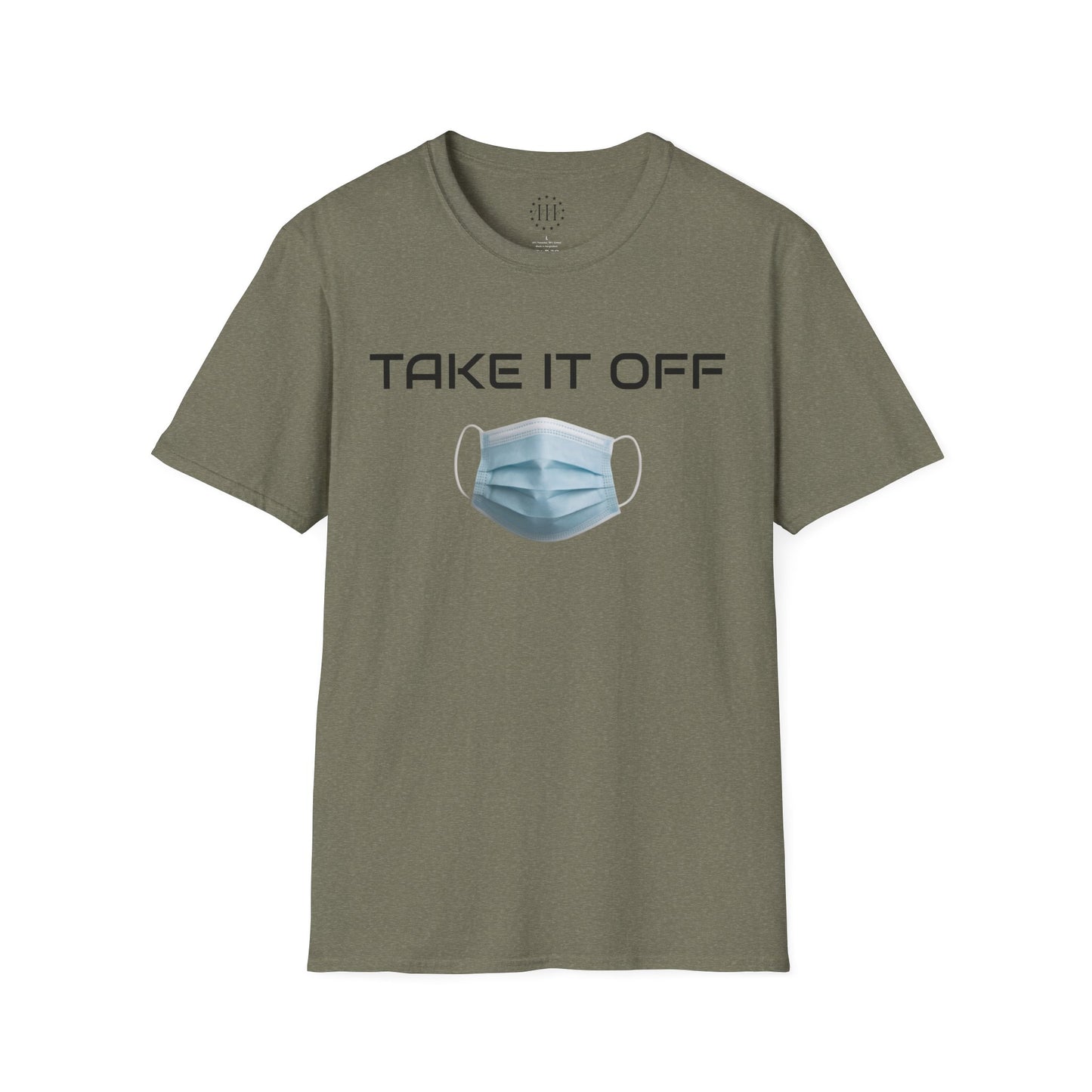 TAKE IT OFF - Unisex - 100% Cotton - Unisex