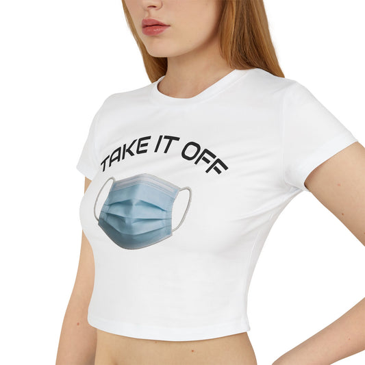 TAKE IT OFF - 100% Cotton