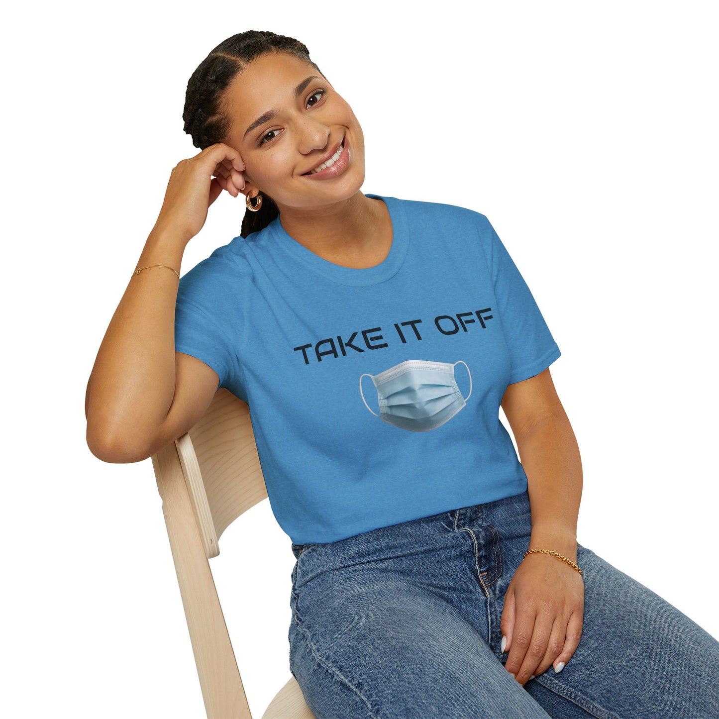 TAKE IT OFF - Unisex - 100% Cotton - Unisex