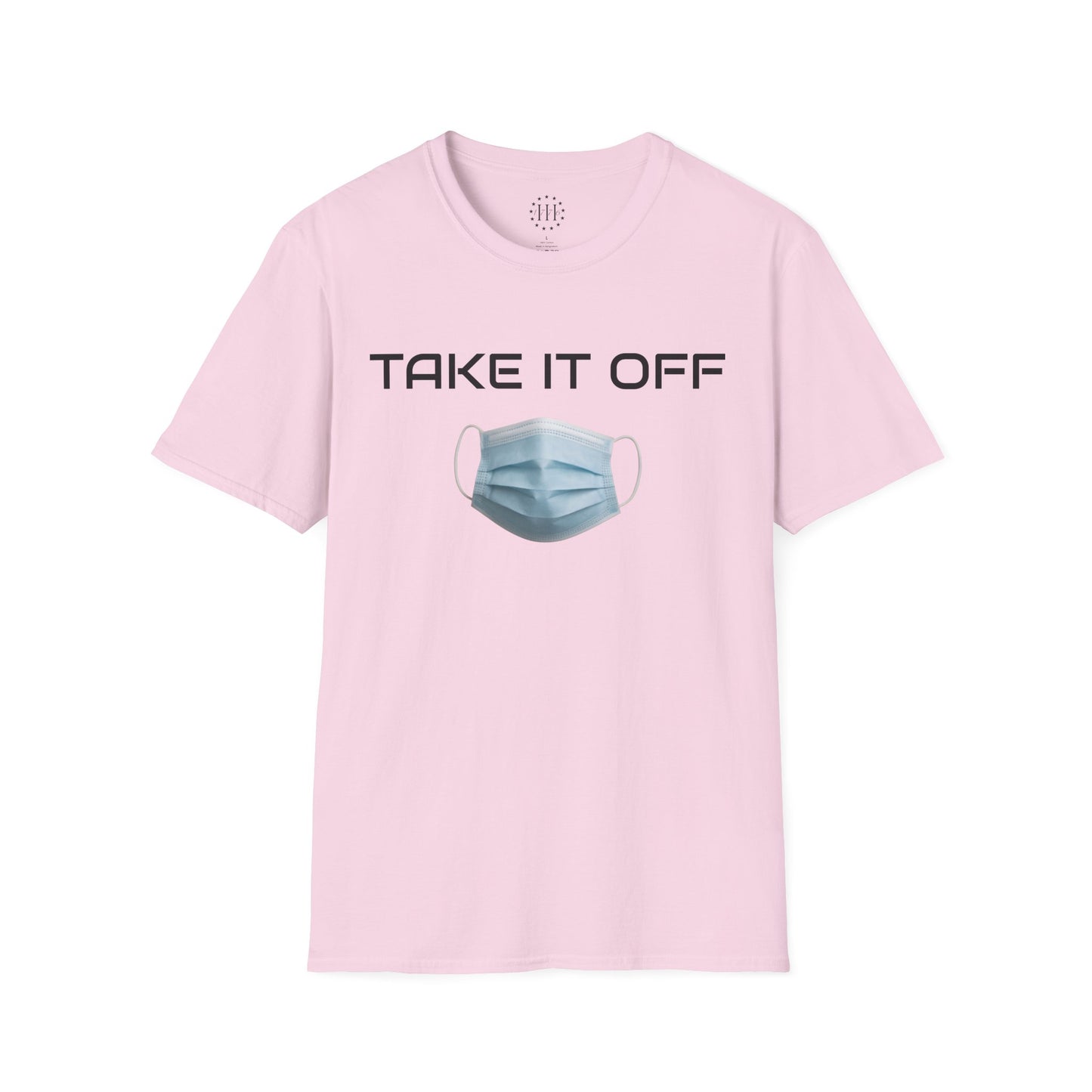 TAKE IT OFF - Unisex - 100% Cotton - Unisex
