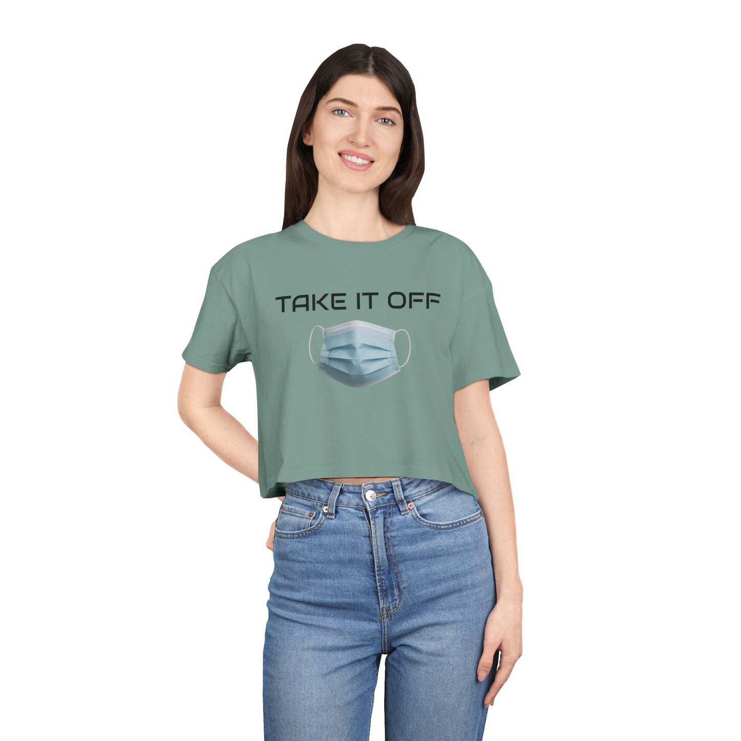 TAKE IT OFF - Crop Tee - 100% Cotton