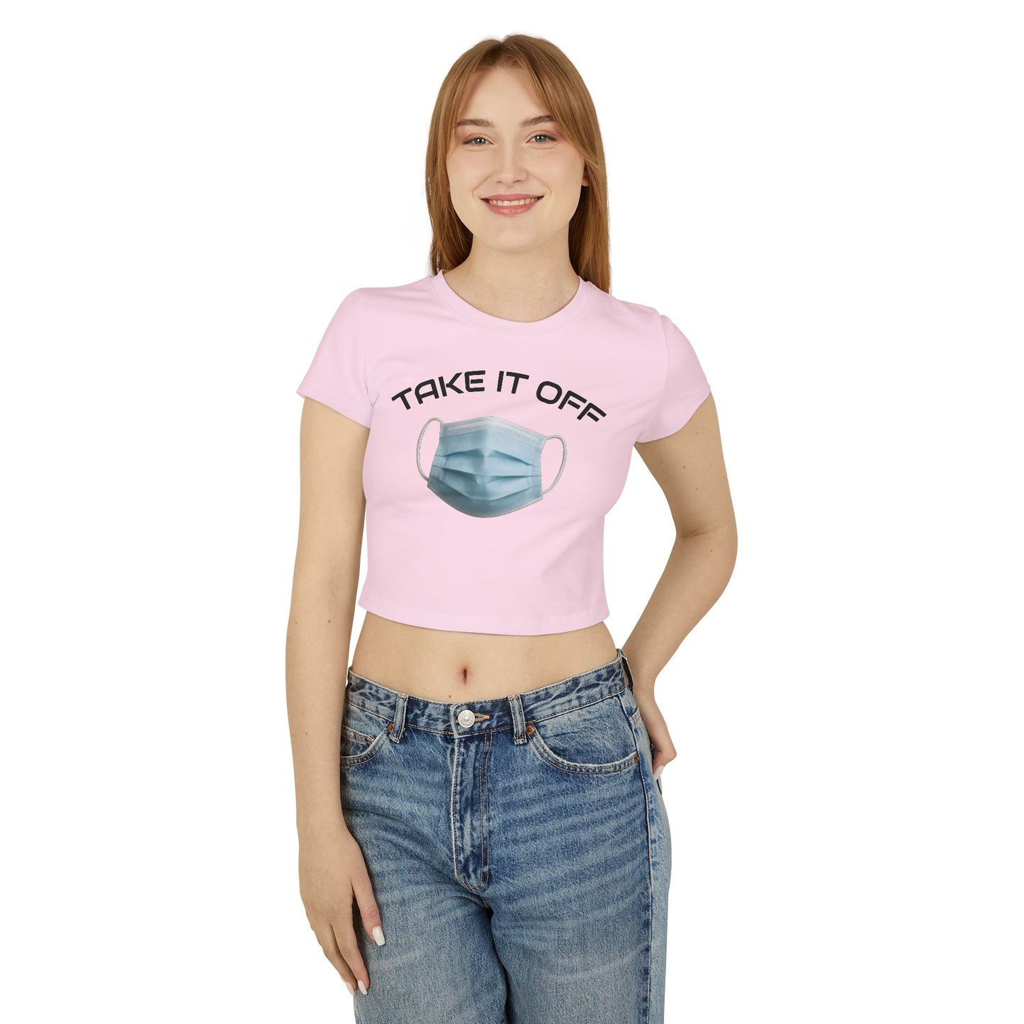 TAKE IT OFF - 100% Cotton