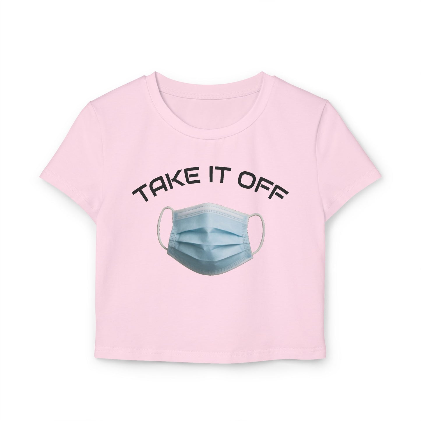 TAKE IT OFF - 100% Cotton