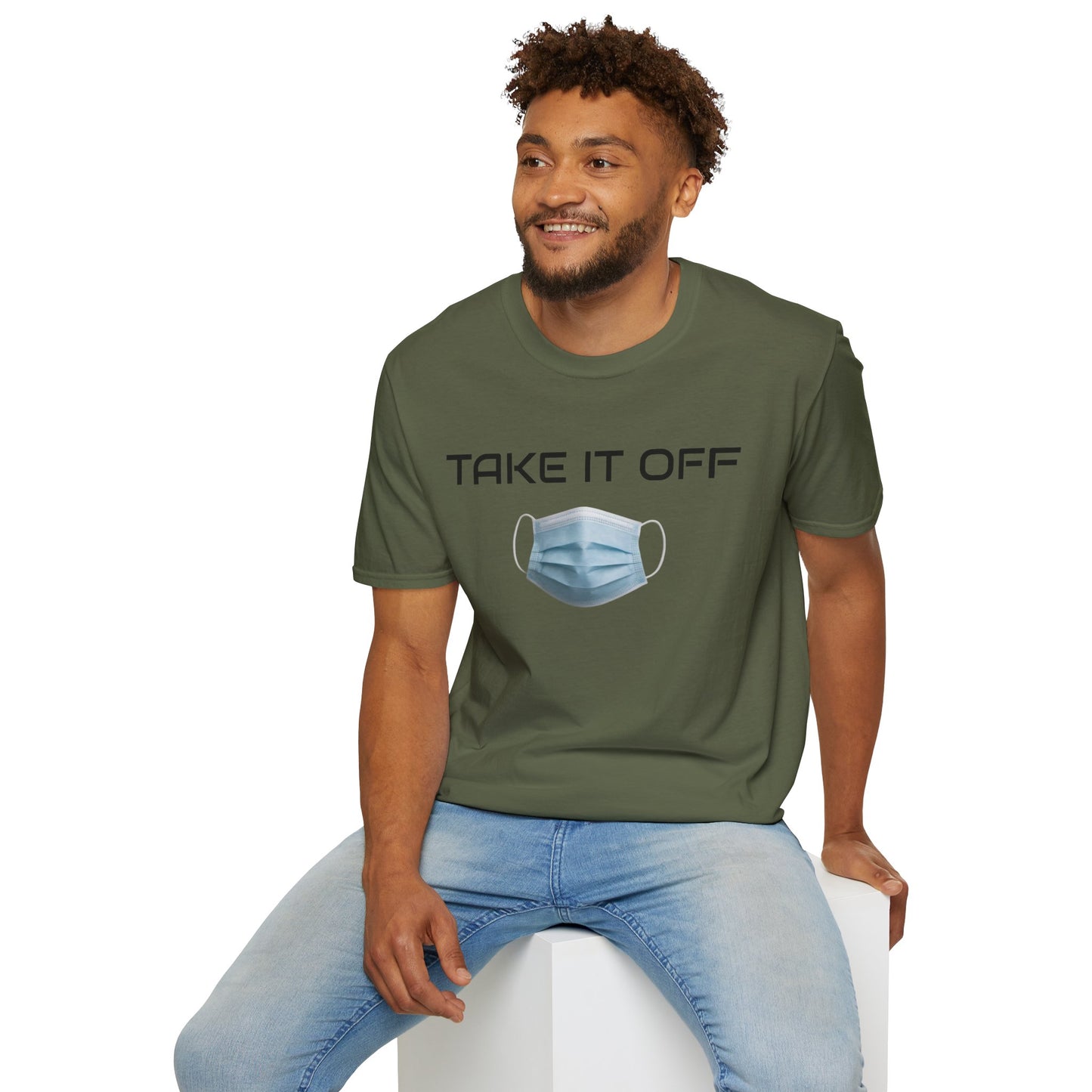 TAKE IT OFF - Unisex - 100% Cotton - Unisex