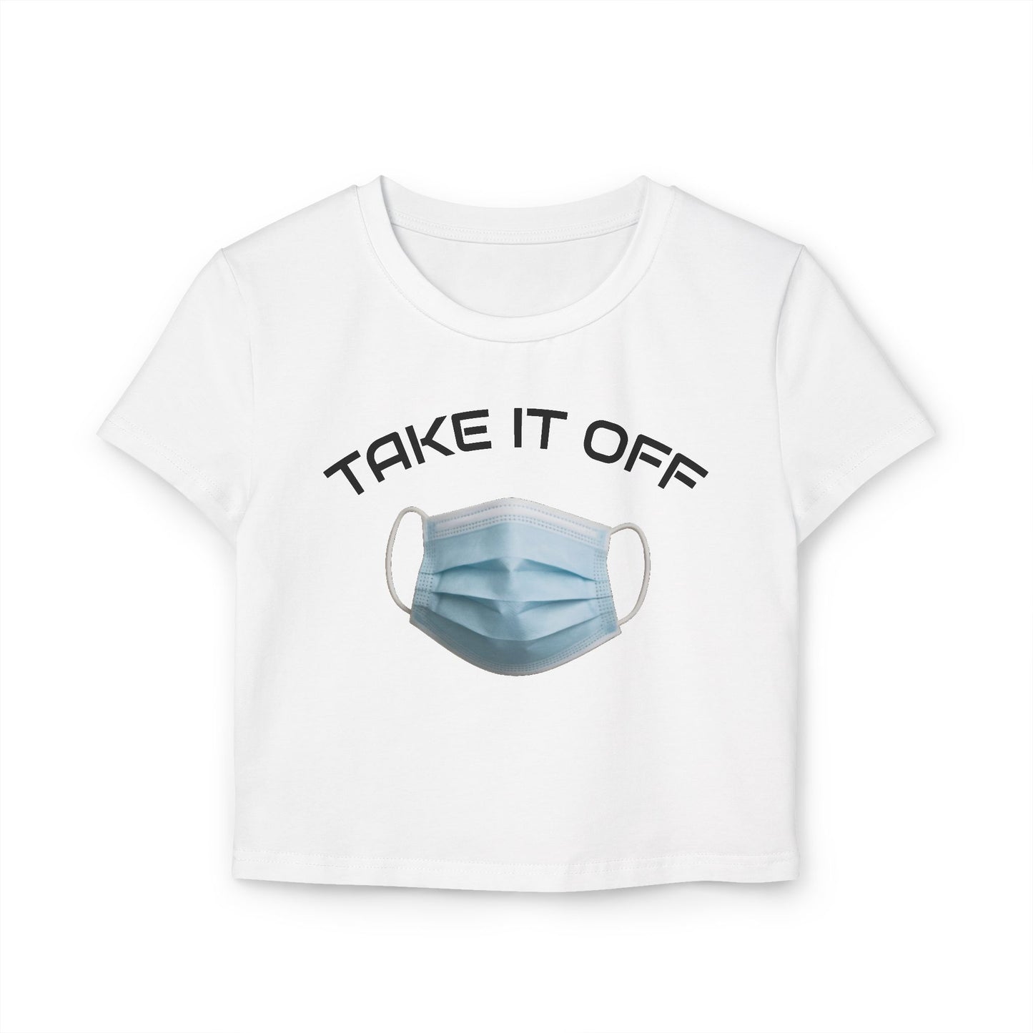 TAKE IT OFF - 100% Cotton